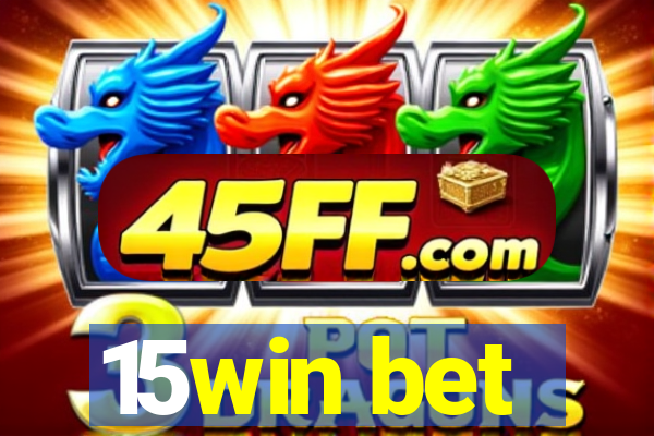 15win bet